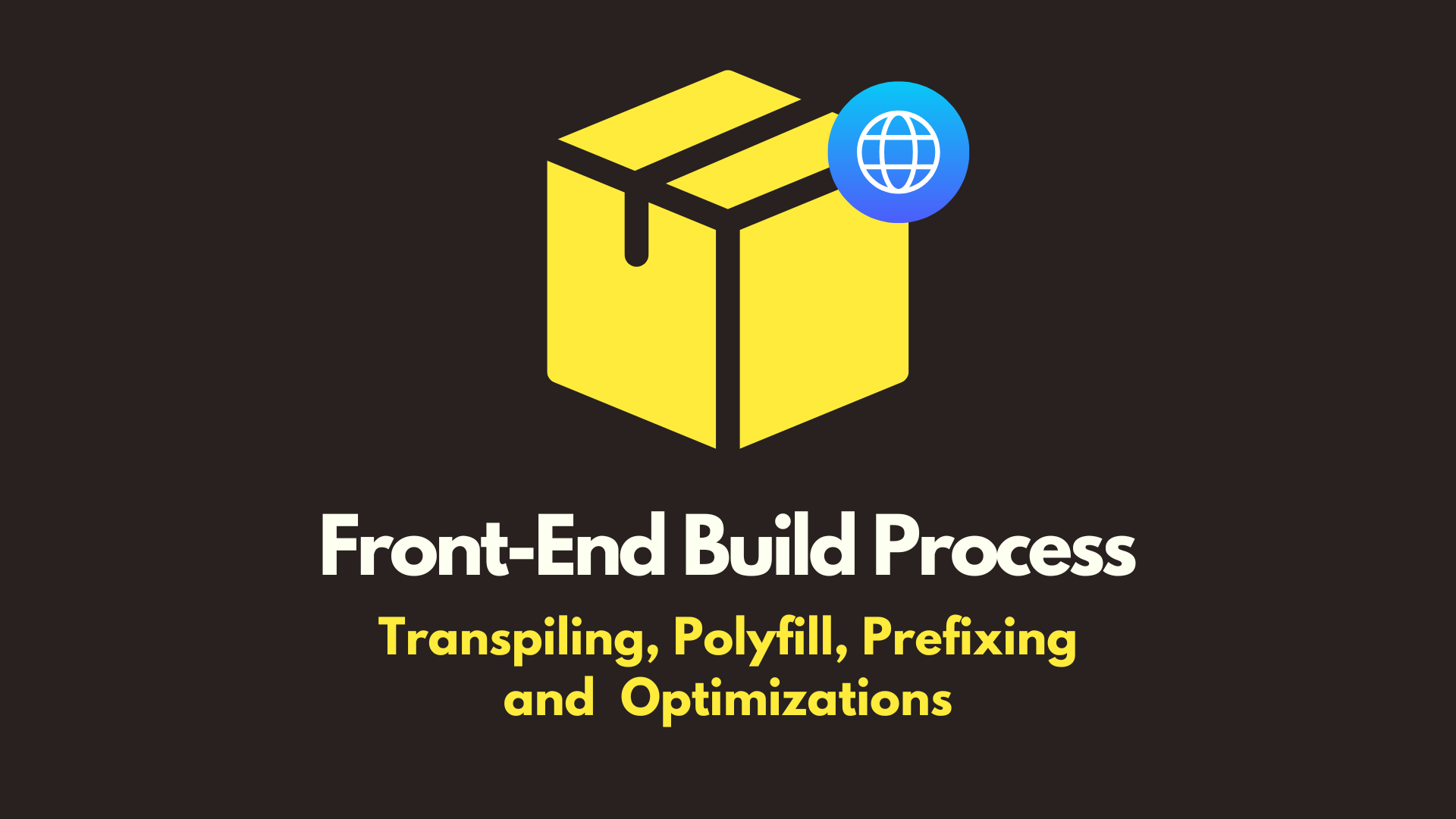 Deconstructing the Front-End Build Process cover image